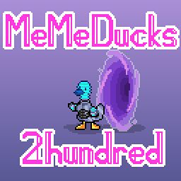 MeMe Ducks 2 Hundred